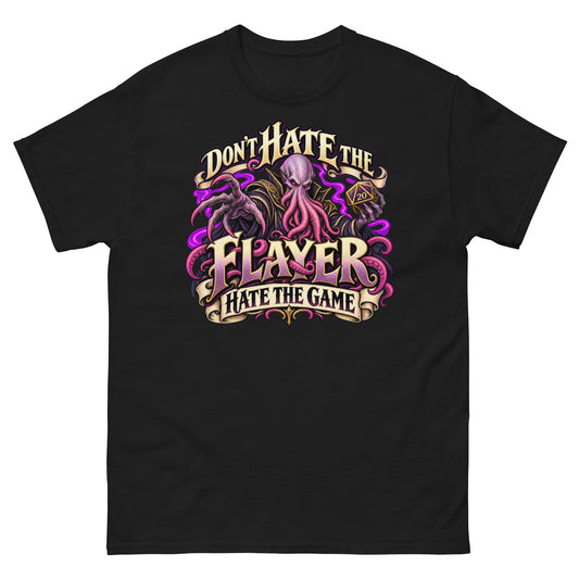 Black classic T-shirt with the illustrated Don't Hate the Flayer, Hate the Game design: a purple tentacle-faced overlord holding a d20 beneath gold scroll banners.