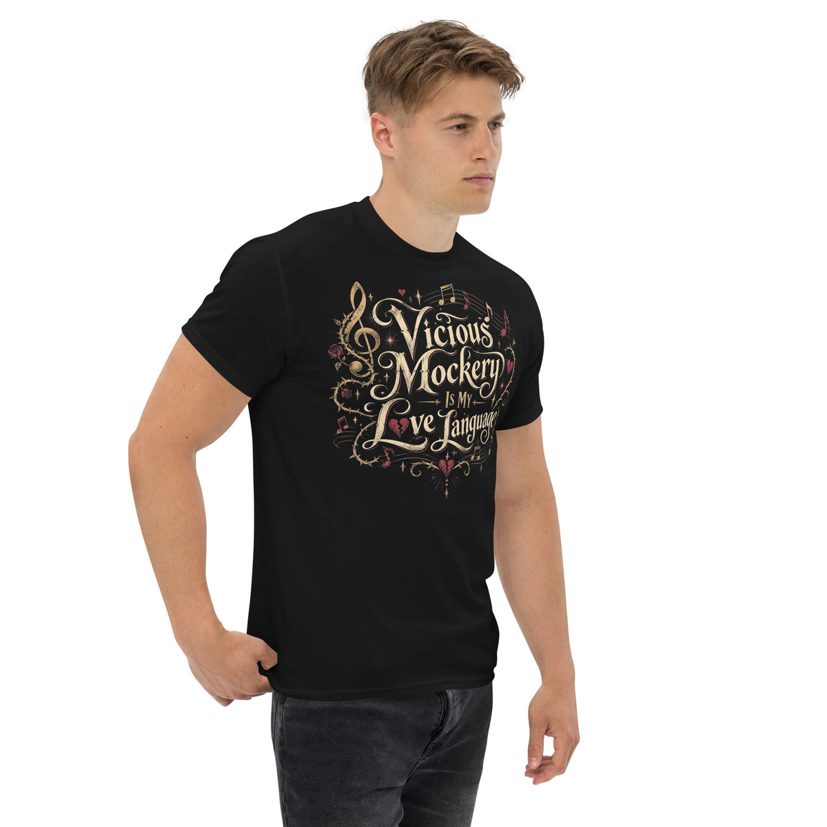 Black classic T-shirt, right-front angled view, featuring Vicious Mockery Is My Love Language bard art with gold lettering, roses and hearts.