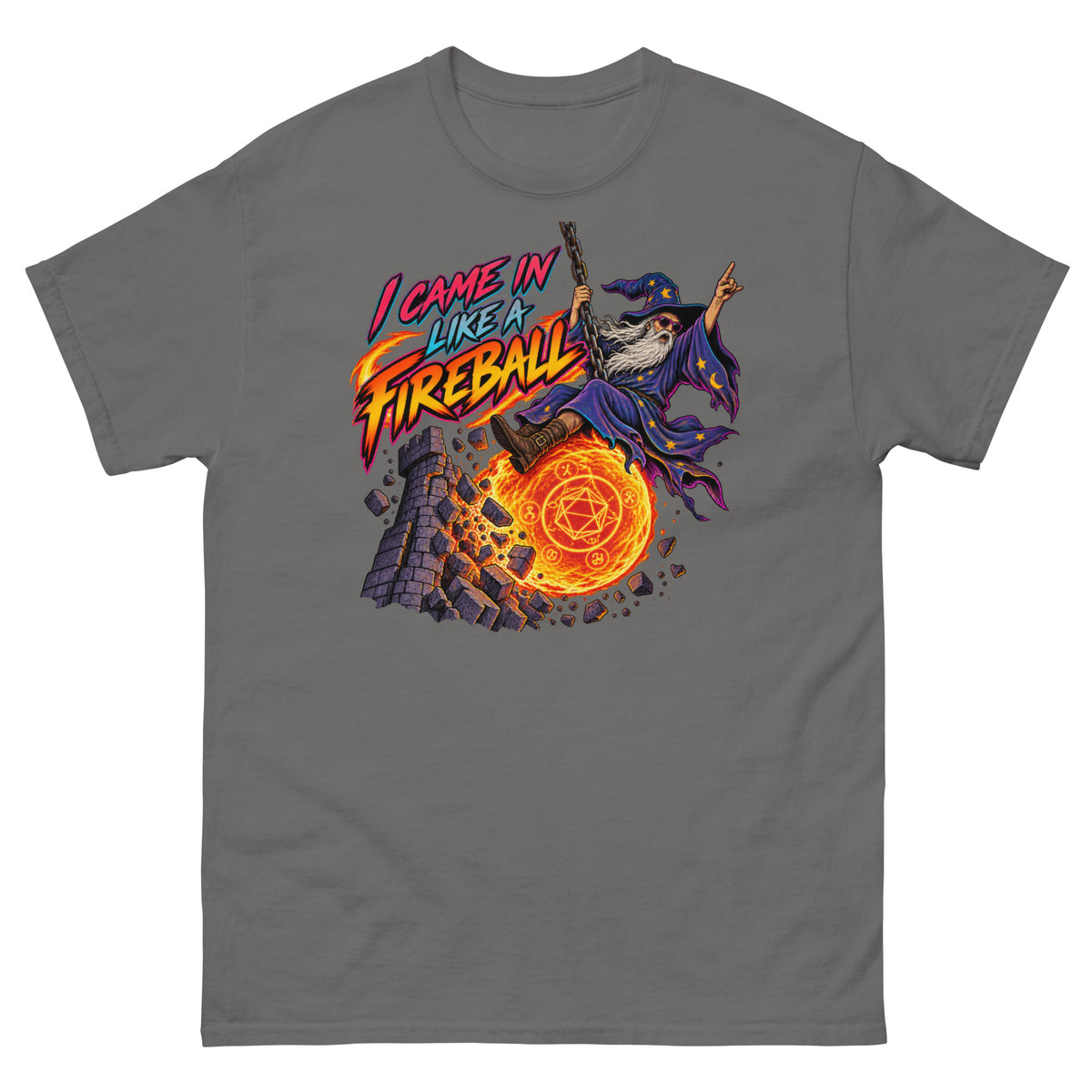 Charcoal classic T-shirt, front view, featuring the I Came In Like a Fireball wizard design