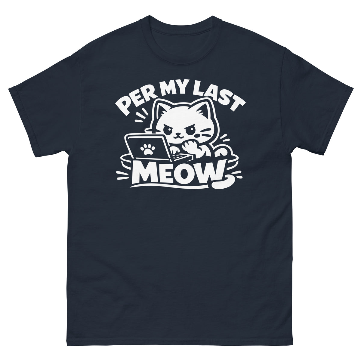 Navy classic T-shirt, front view, featuring the Per My Last Meow cat design