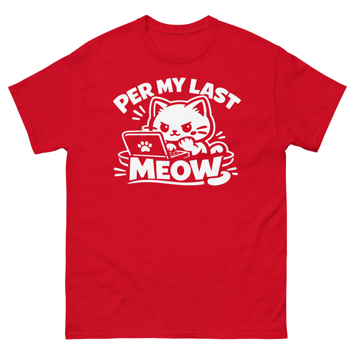 Red classic T-shirt, front view, featuring the Per My Last Meow cat design