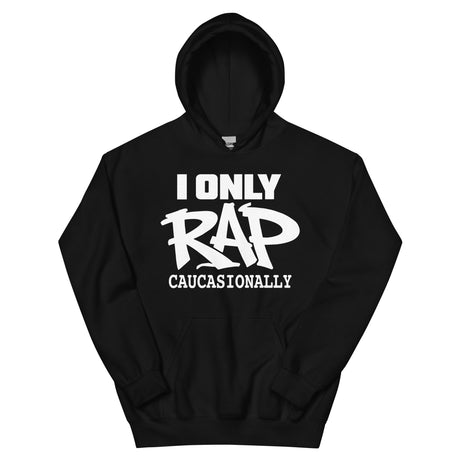 I Only Rap Caucasionally – Playful Humor Hoodie