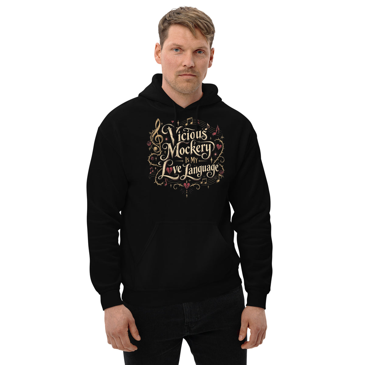 Black pullover hoodie, front view, featuring Vicious Mockery Is My Love Language bard art with gold lettering, roses and hearts.