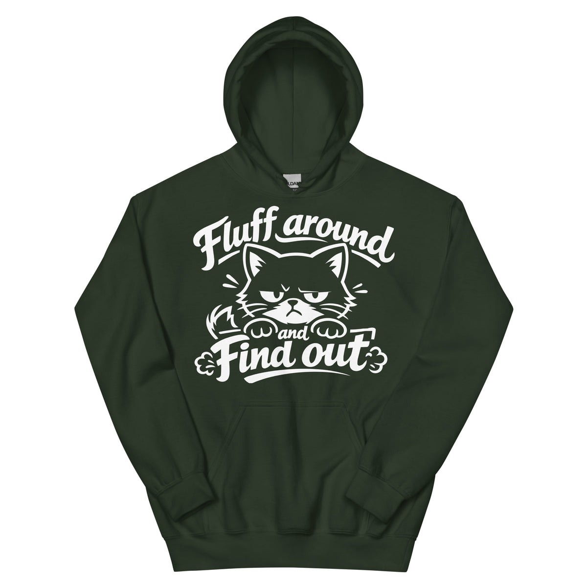 Forest Green pullover hoodie, front view, featuring the Fluff Around and Find Out grumpy cat design
