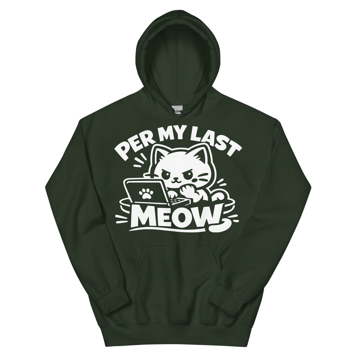 Forest Green pullover hoodie, front view, featuring the Per My Last Meow cat design