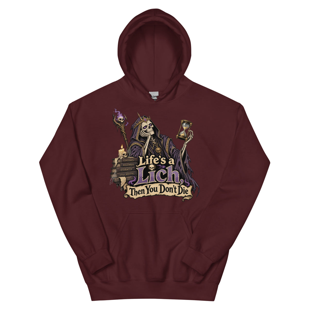 Maroon pullover hoodie, front view, featuring the Life's a Lich, Then You Don't Die bored undead lich design.