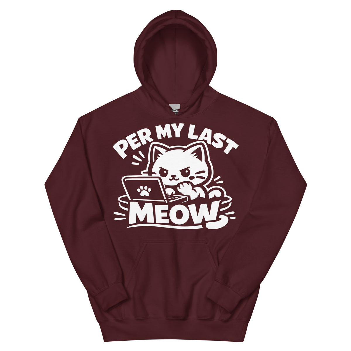 Maroon pullover hoodie, front view, featuring the Per My Last Meow cat design