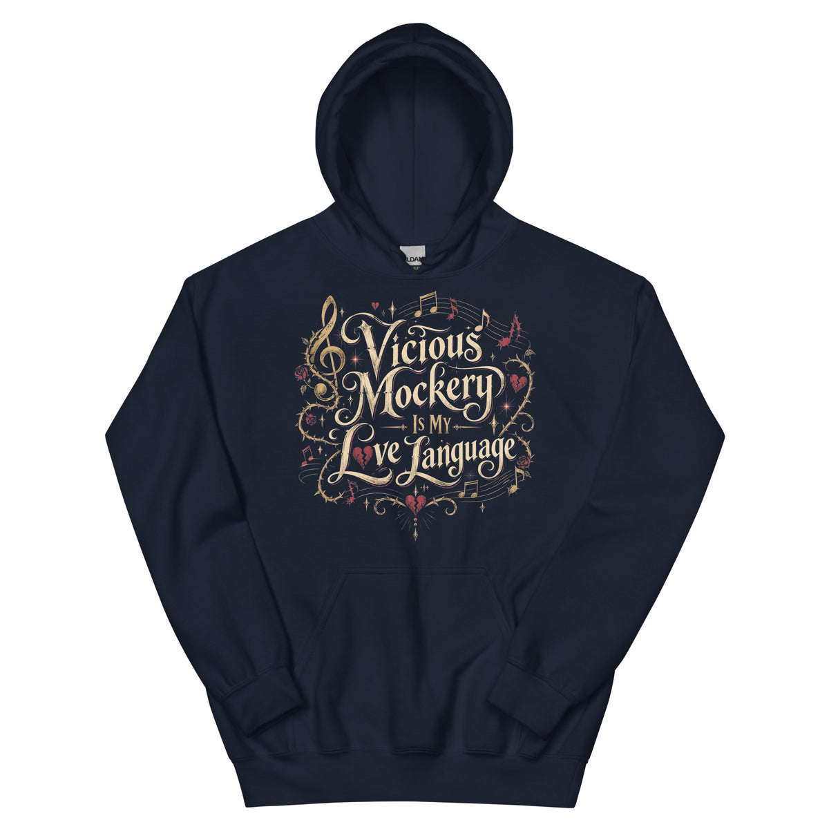Navy pullover hoodie, front view, featuring Vicious Mockery Is My Love Language bard art with gold lettering, roses and hearts.