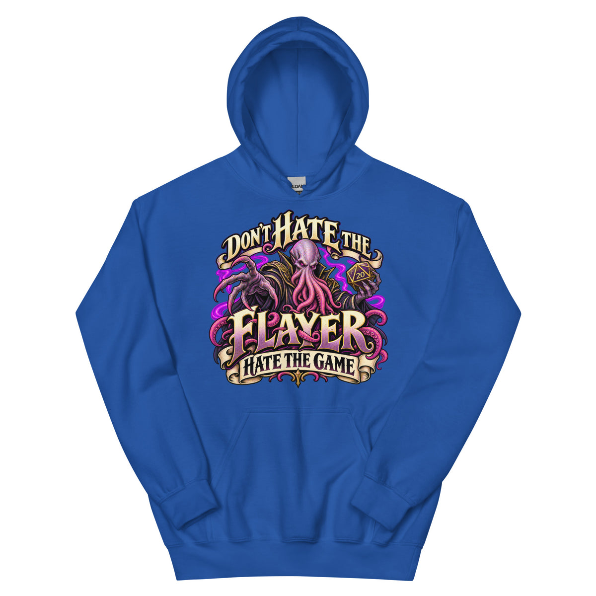 Royal pullover hoodie, front view, featuring the illustrated Don't Hate the Flayer, Hate the Game tentacled overlord and d20 design.