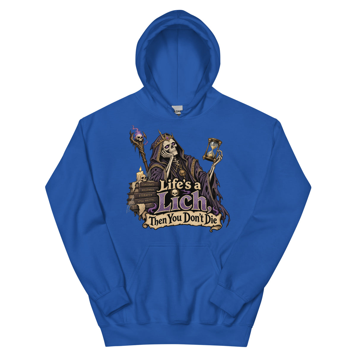 Royal pullover hoodie, front view, featuring the Life's a Lich, Then You Don't Die bored undead lich design.