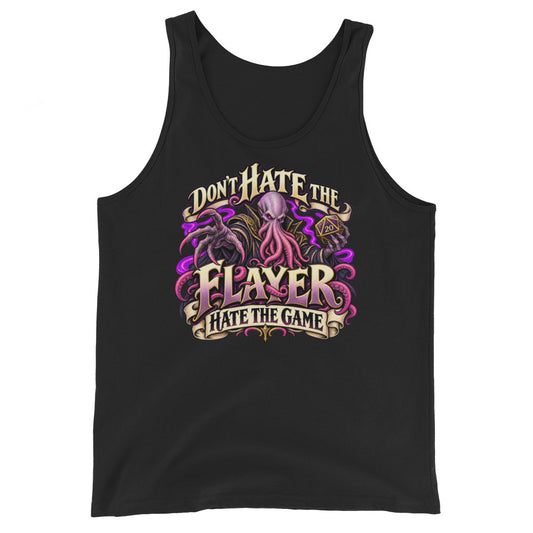 Black tank top with the illustrated Don't Hate the Flayer, Hate the Game design: a purple tentacle-faced overlord holding a d20.
