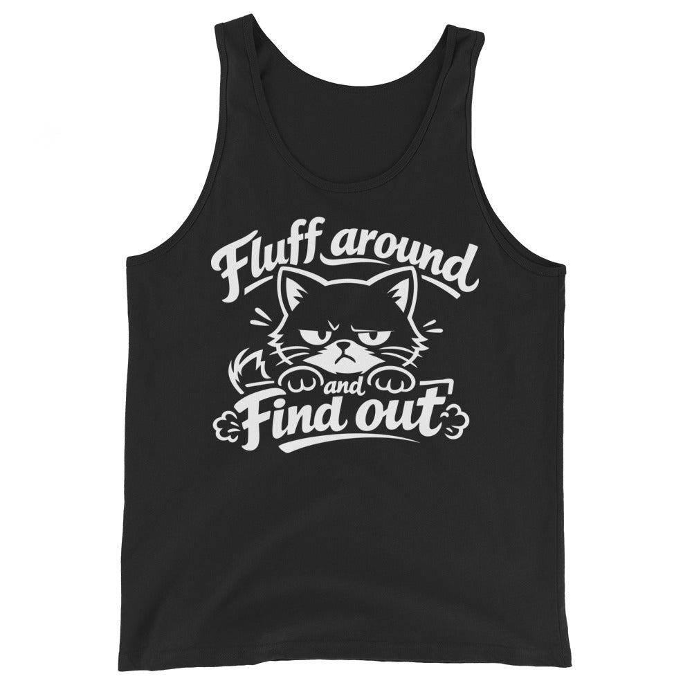 Black tank top, front view, featuring a grumpy fluffy cartoon cat peeking over an edge with a twitching tail, under script Fluff Around and Find Out lettering