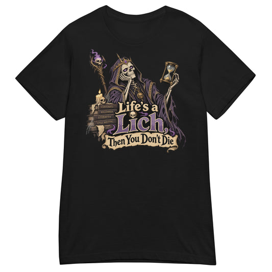 Black women's T-shirt featuring the Life's a Lich, Then You Don't Die design: a crowned skeleton lich slumped beside a stack of tomes, holding an hourglass under a parchment banner.
