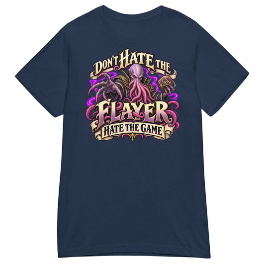 Navy women's T-shirt, front view, featuring the illustrated Don't Hate the Flayer, Hate the Game tentacled overlord and d20 design.