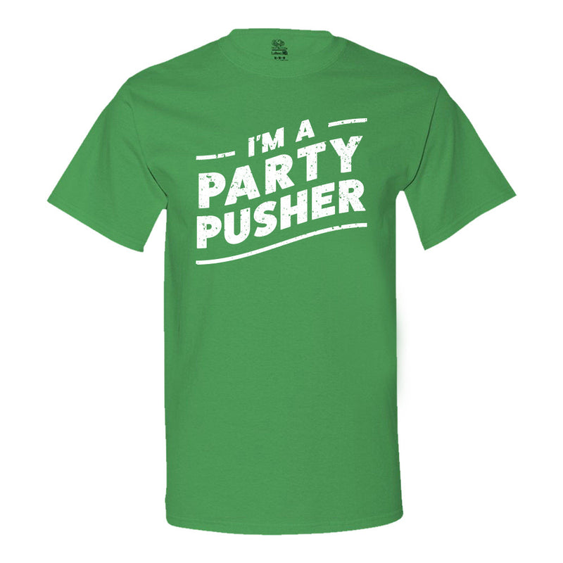 I'M A Party Pusher - Men's Tee