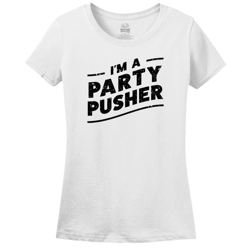I'M A Party Pusher - Women's Tee