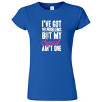  "I Got 99 Problems But My Squat Ain't One" women's t-shirt Royal Blue