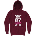  "I Got 99 Problems But My Squat Ain't One" hoodie, 3XL, Vintage Brick