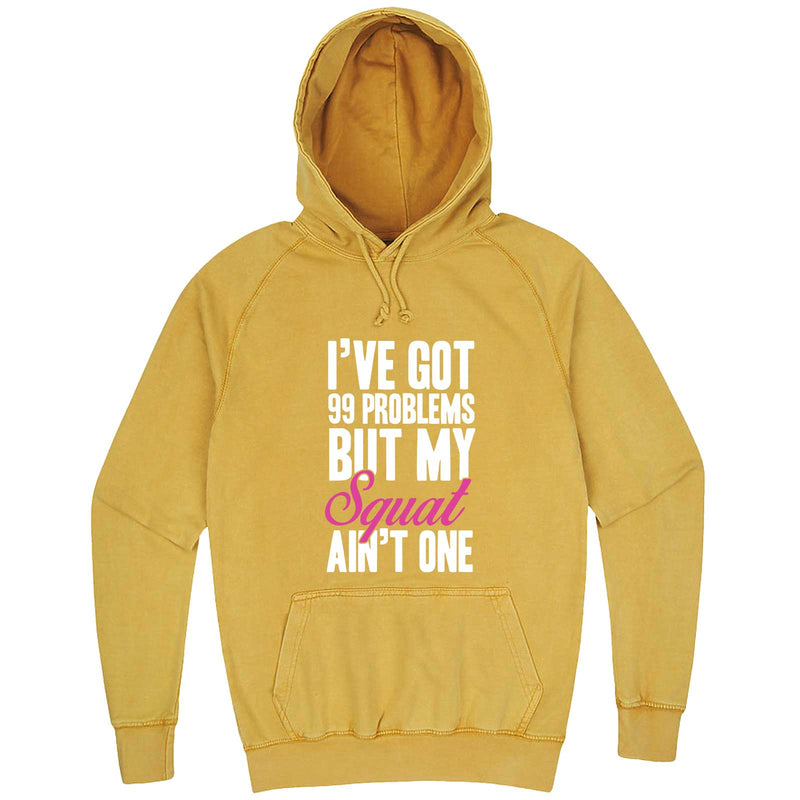  "I Got 99 Problems But My Squat Ain't One" hoodie, 3XL, Vintage Mustard