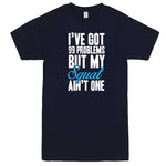  "I Got 99 Problems But My Squat Ain't One" men's t-shirt Navy-Blue