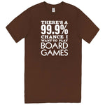  "There's a 99% Chance I Want To Play Board Games" men's t-shirt Chestnut