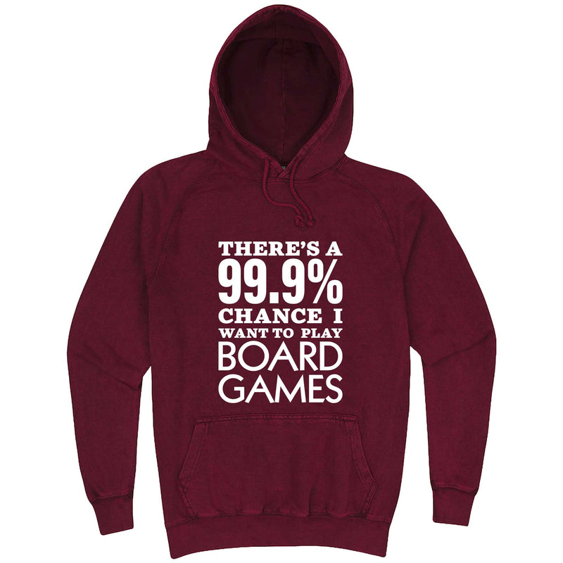  "There's a 99% Chance I Want To Play Board Games" hoodie, 3XL, Vintage Brick