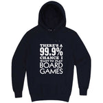  "There's a 99% Chance I Want To Play Board Games" hoodie, 3XL, Navy