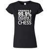  "There's a 99% Chance I Want To Play Chess" women's t-shirt Black