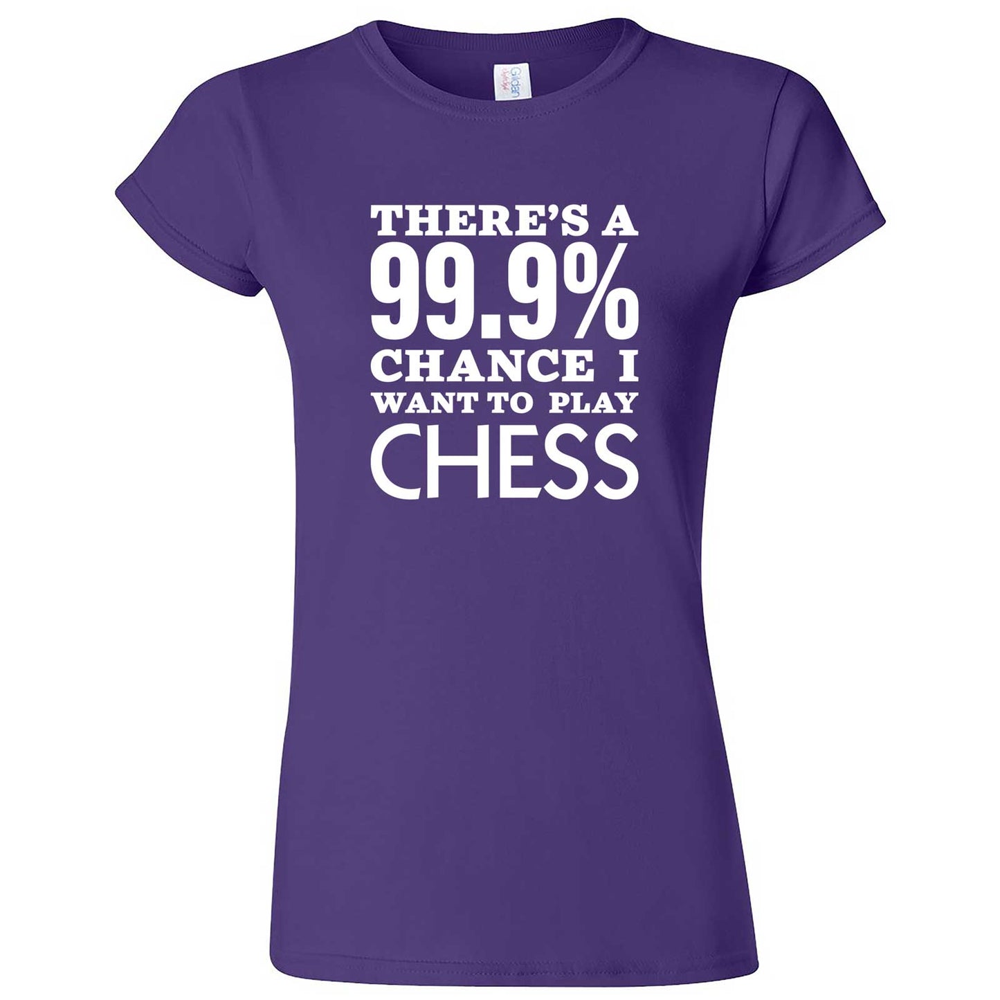  "There's a 99% Chance I Want To Play Chess" women's t-shirt Purple