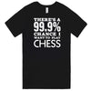  "There's a 99% Chance I Want To Play Chess" men's t-shirt Black