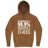  "There's a 99% Chance I Want To Play Chess" hoodie, 3XL, Vintage Camel