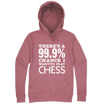  "There's a 99% Chance I Want To Play Chess" hoodie, 3XL, Mauve