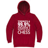  "There's a 99% Chance I Want To Play Chess" hoodie, 3XL, Paprika