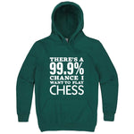  "There's a 99% Chance I Want To Play Chess" hoodie, 3XL, Teal