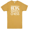  "There's a 99% Chance I Want To Play Chess" men's t-shirt Vintage Mustard