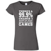  "There's a 99% Chance I Want To Play Role-Playing Games" women's t-shirt Charcoal