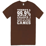  "There's a 99% Chance I Want To Play Role-Playing Games" men's t-shirt Chestnut