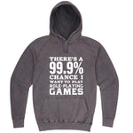  "There's a 99% Chance I Want To Play Role-Playing Games" hoodie, 3XL, Vintage Zinc