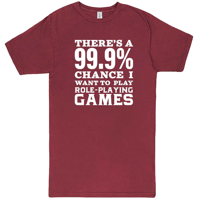  "There's a 99% Chance I Want To Play Role-Playing Games" men's t-shirt Vintage Brick