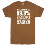  "There's a 99% Chance I Want To Play Role-Playing Games" men's t-shirt Vintage Camel