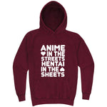  "Anime in the Streets, Hentai in the Sheets" hoodie, 3XL, Vintage Brick