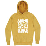  "Anime in the Streets, Hentai in the Sheets" hoodie, 3XL, Vintage Mustard