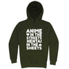  "Anime in the Streets, Hentai in the Sheets" hoodie, 3XL, Army Green