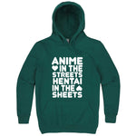  "Anime in the Streets, Hentai in the Sheets" hoodie, 3XL, Teal