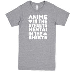  "Anime in the Streets, Hentai in the Sheets" men's t-shirt Heather-Grey
