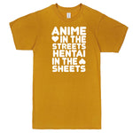  "Anime in the Streets, Hentai in the Sheets" men's t-shirt Mustard