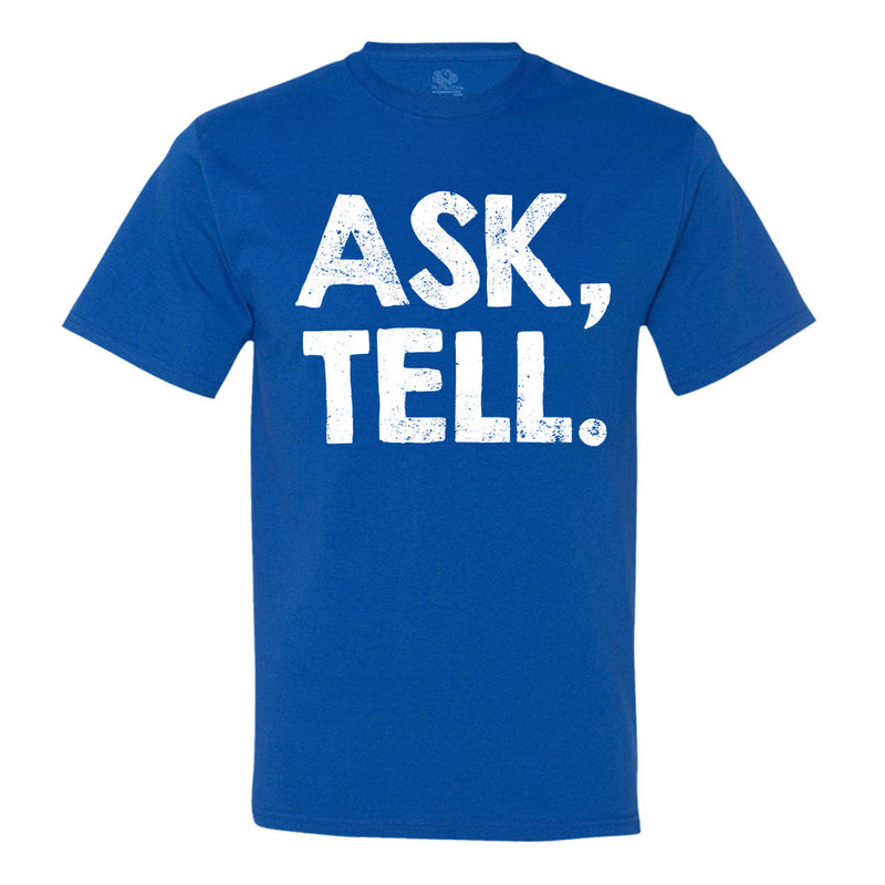 Ask, Tell. T-Shirt