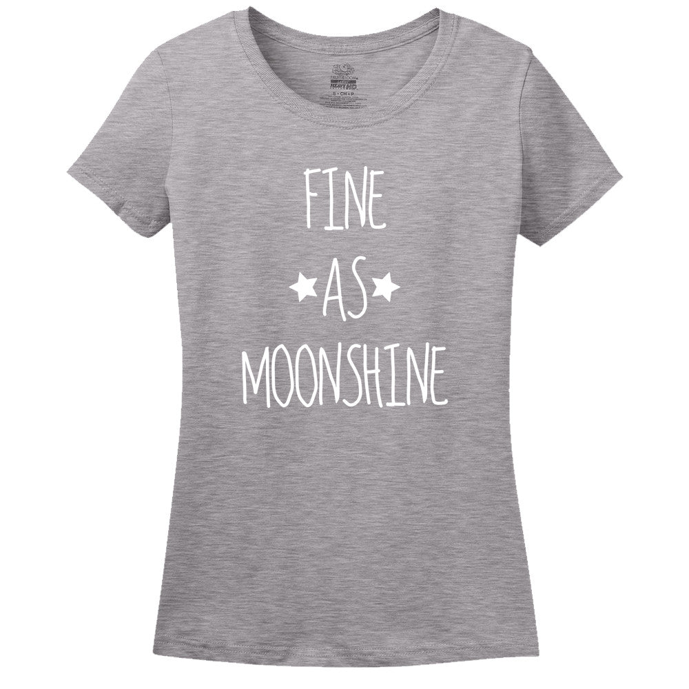 Fine As Moonshine - Women's T-Shirt