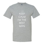 Keep Calm, I'M The Best Man