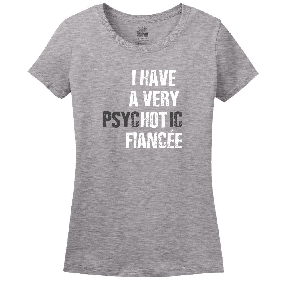 I Have A Very Psychotic Fiancee